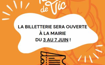 La billetterie sera ouverte à la mairie de Vic-en-Bigorre du 3 au 7 juin prochain !